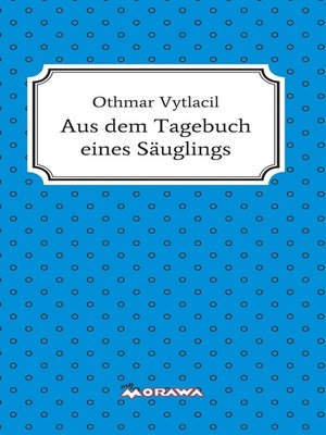 cover image of Aus dem Tagebuch eines Säuglings
